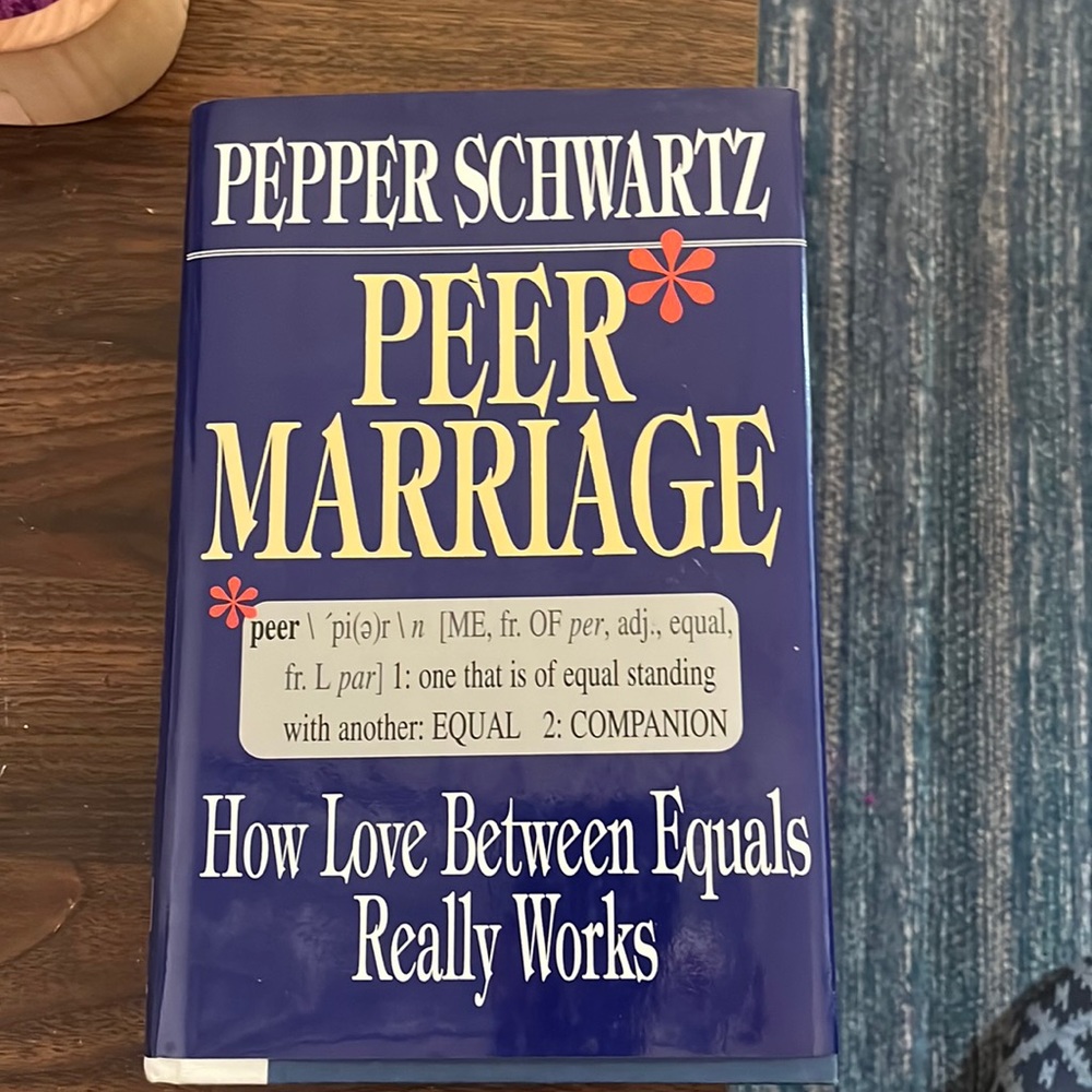 Book - Peer Marriage - How love between equals really works by Pepper Schwartz